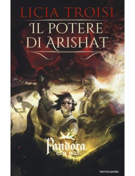 POTERE DI ARISHAT. PANDORA (IL). VOL. 4