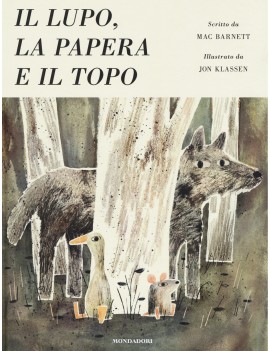 LUPO LA PAPERA E IL TOPO. EDIZ. ILLUSTRA