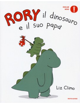 RORY IL DINOSAURO E IL SUO PAPÀ. EDIZ. A