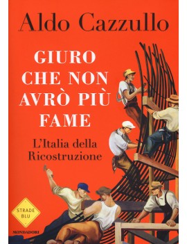 GIURO CHE NON AVRÒ PIÙ FAME. L'ITALIA DE