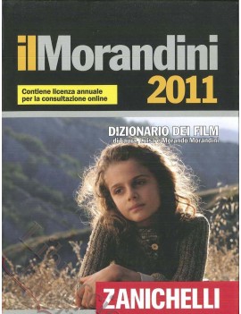 MORANDINI DIZIONARIO DEI FILM 2011 V.E.