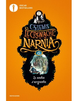 SEDIA D'ARGENTO. LE CRONACHE DI NARNIA (