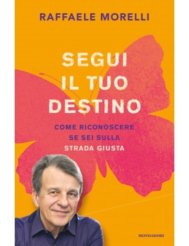 SEGUI IL TUO DESTINO