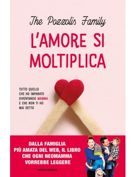 AMORE SI MOLTIPLICA. TUTTO QUELLO CHE HO