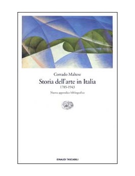 STORIA DELL'ARTE IN ITALIA (1785-1943)