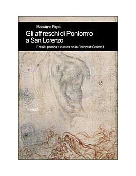 GLI AFFRESCHI DI PONTORMO A SAN LORENZO