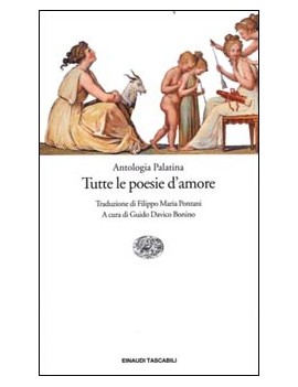 ANTOLOGIA PALATINA: TUTTE LE POESIE D'AM