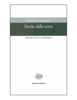 STORIE DALLA TERRA. MANUALE DI SCAVO ARC