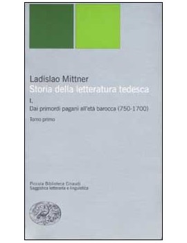 STORIA DELLA LETTERATURA TEDESCA. VOL. I