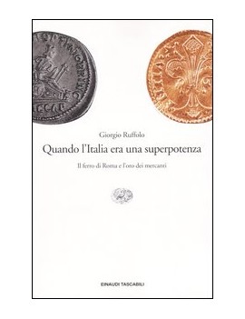 QUANDO L'ITALIA ERA UNA SUPERPOTENZA. IL