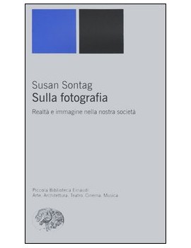 SULLA FOTOGRAFIA. REALTÀ E IMMAGINE NELL