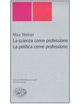 LA SCIENZA COME PROFESSIONE. LA POLITICA