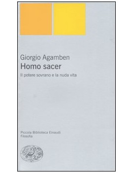 HOMO SACER. IL POTERE SOVRANO E LA NUDA