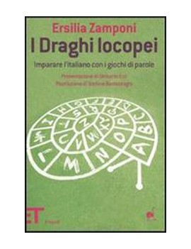 I DRAGHI LOCOPEI. IMPARARE L'ITALIANO CO