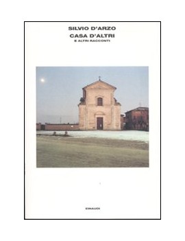 CASA D'ALTRI E ALTRI RACCONTI