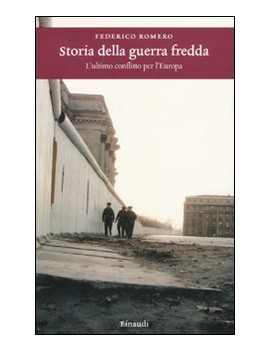 STORIA DELLA GUERRA FREDDA. L'ULTIMO CON