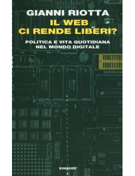 WEB CI RENDE LIBERI? POLITICA E VITA QUO