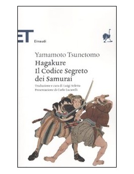 HAGAKURE. IL CODICE SEGRETO DEI SAMURAI