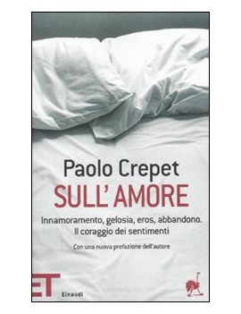 SULL'AMORE. INNAMORAMENTO GELOSIA EROS A