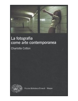 FOTOGRAFIA COME ARTE CONTEMPORANEA (LA)