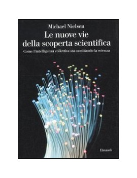 LE NUOVE VIE DELLA SCOPERTA SCIENTIFICA