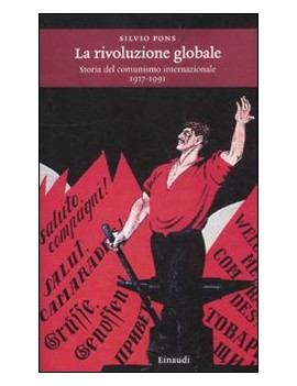 RIVOLUZIONE GLOBALE. STORIA DEL COMUNISM