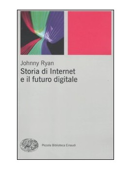 STORIA DI INTERNET E IL FUTURO DIGITALE