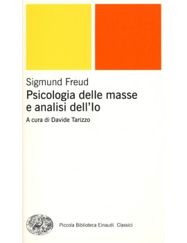 PSICOLOGIA DELLE MASSE E ANALISI DELL'IO