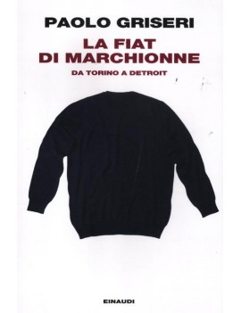 LA FIAT DI MARCHIONNE