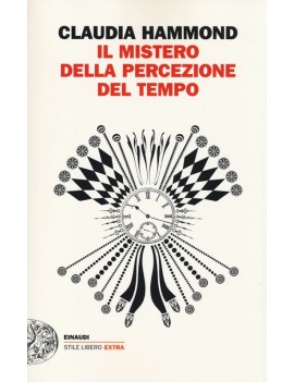 MISTERO DELLA PERCEZIONE DEL TEMPO (IL)