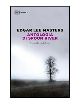 ANTOLOGIA DI SPOON RIVER. TESTO INGLESE