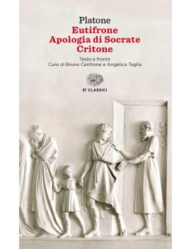 EUTIFRONE-APOLOGIA DI SOCRATE-CRITONE. T