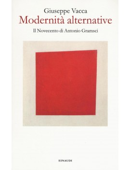 MODERNITÀ ALTERNATIVE. IL NOVECENTO DI A