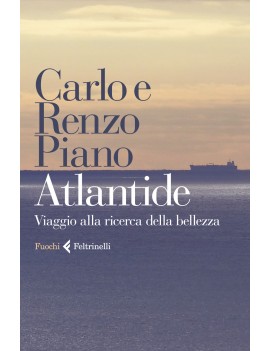 ATLANTIDE. VIAGGIO ALLA RICERCA DELLA BE