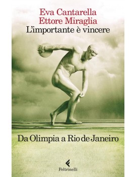 IMPORTANTE ? VINCERE. DA OLIMPIA A RIO D