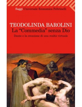 «COMMEDIA» SENZA DIO. DANTE E LA CREAZIO