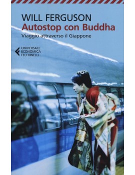 AUTOSTOP CON BUDDHA. VIAGGIO ATTRAVERSO