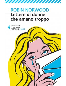 LETTERE DI DONNE CHE AMANO TROPPO