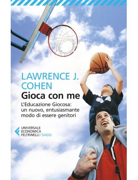 GIOCA CON ME. L'EDUCAZIONE GIOCOSA: UN N