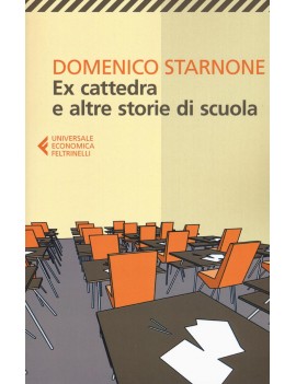 EX CATTEDRA E ALTRE STORIE DI SCUOLA