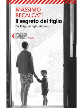 SEGRETO DEL FIGLIO. DA EDIPO AL FIGLIO R