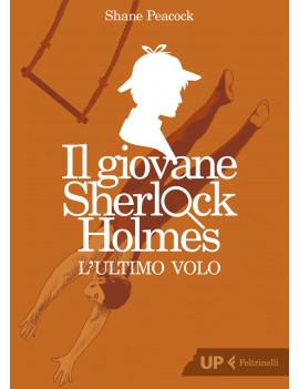 ULTIMO VOLO. IL GIOVANE SHERLOCK HOLMES