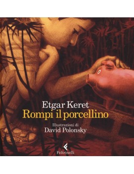 ROMPI IL PORCELLINO. EDIZ. A COLORI