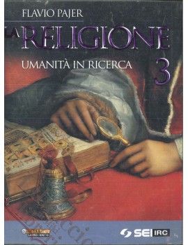 RELIGIONE UMANITA IN RICERCA 3