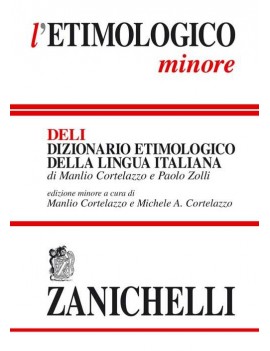 L'ETIMOLOGICO MINORE. DELI DIZIONARIO ET