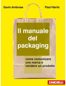 MANUALE DEL PACKAGING. COME COMUNICARE U