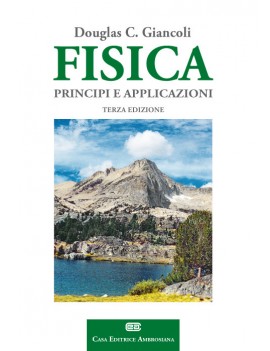 FISICA. PRINCIPI E APPLICAZIONI