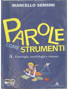 PAROLE COME STRUMENTI A+B