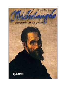 MICHELANGELO. BIOGRAFIA DI UN GENIO