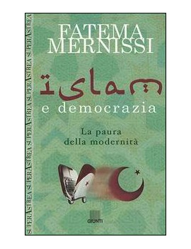 ISLAM E DEMOCRAZIA. LA PAURA DELLA MODER